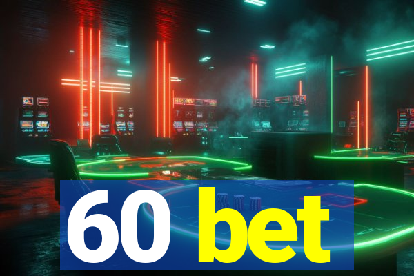 60 bet